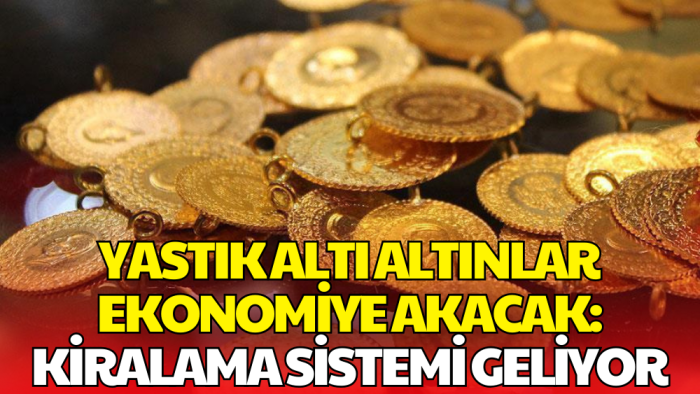 Altın Kiralama Modeli Türkiye’de Uygulanacak: Vatandaşa Aylık Getiri Dönemi